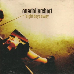 One Dollar Short – Eight Days Away - CD/DVD