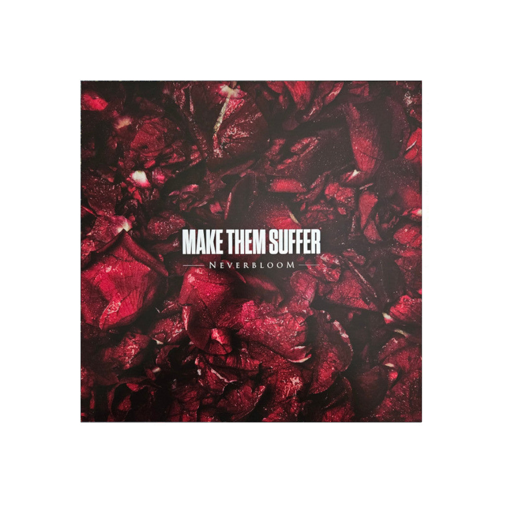 Make Them Suffer – Neverbloom - Red Rose Splatter