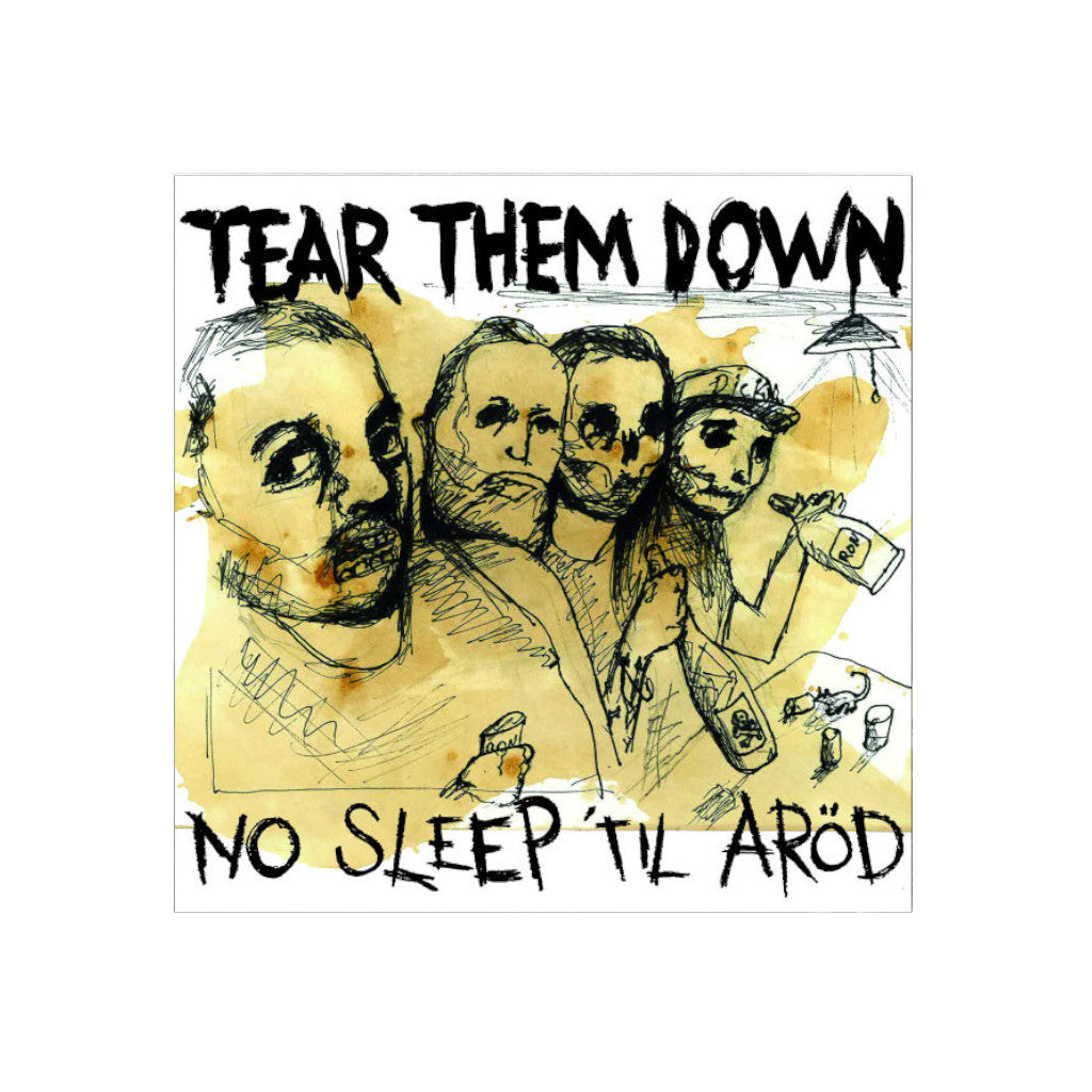 Tear Them Down – No Sleep 'Til Aröd