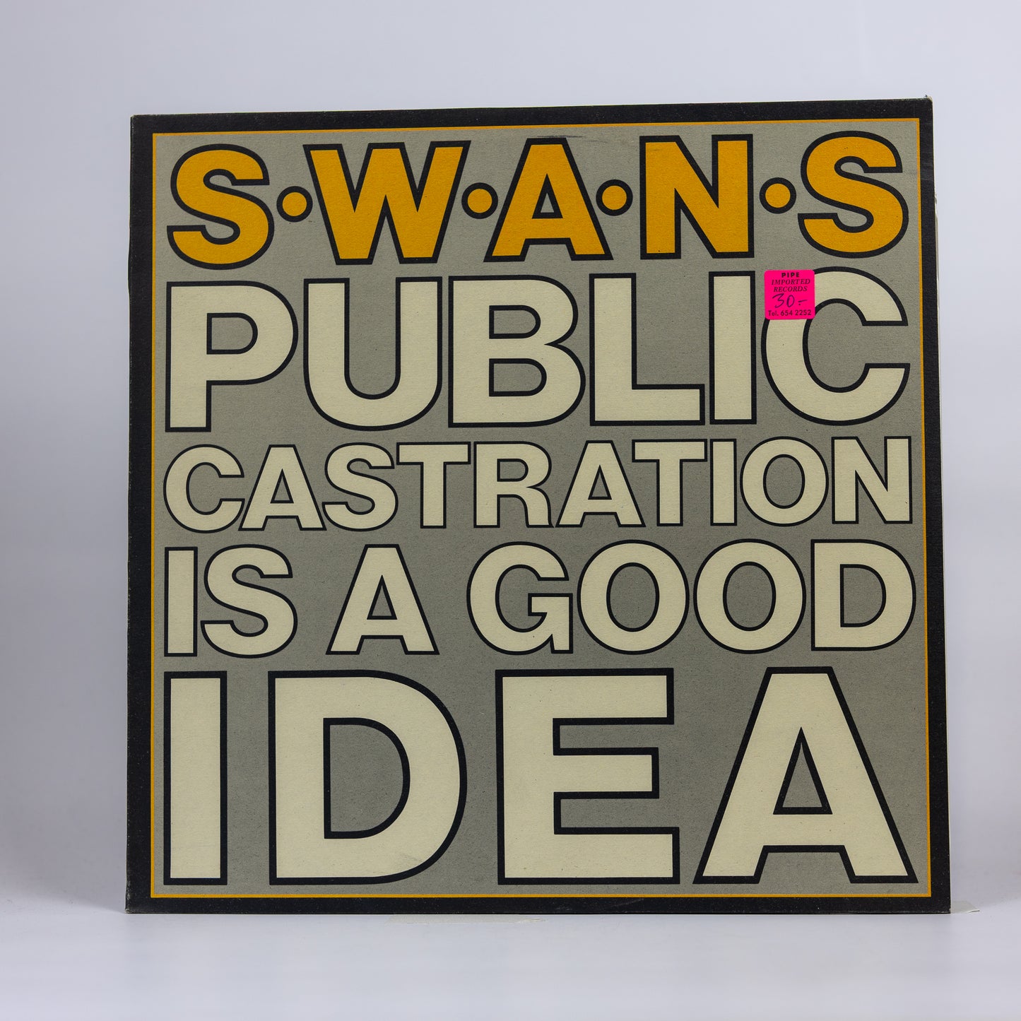 Swans – Public Castration Is A Good Idea - 1986