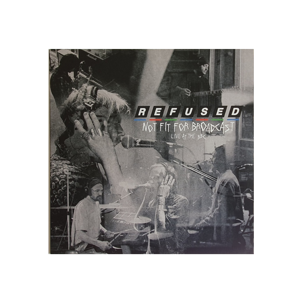 Refused – Not Fit For Broadcast (Live At The BBC)