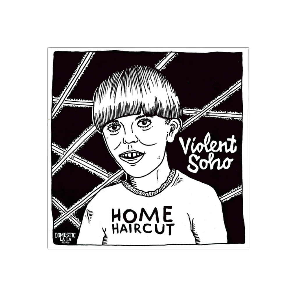 Violent Soho – Domestic Lala / Home Haircut