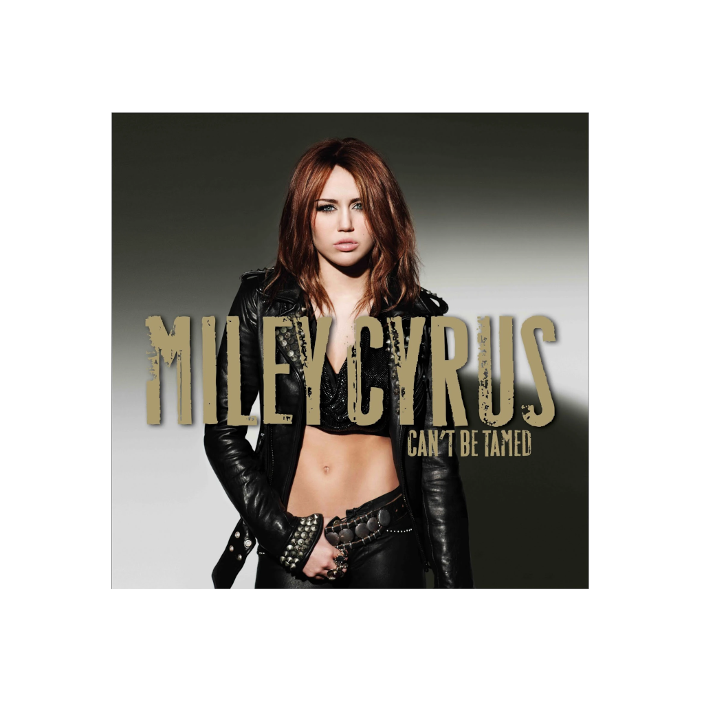 Miley Cyrus ‎– Can't Be Tamed