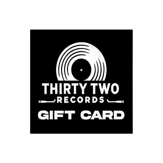 Thirty Two Records Gift Card!