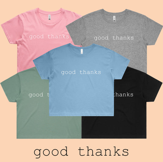 Good Thanks Refuge // Crop Top // Pre Order