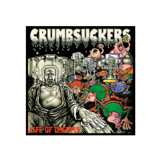 Crumbsuckers – Life Of Dreams - 1986