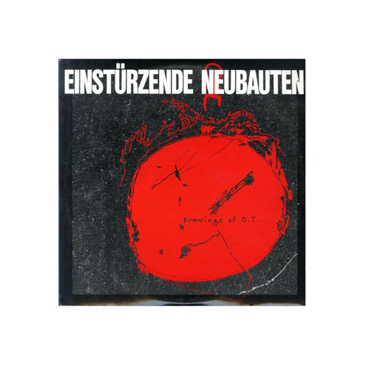 Einstürzende Neubauten – Drawings Of O.T. - 1984