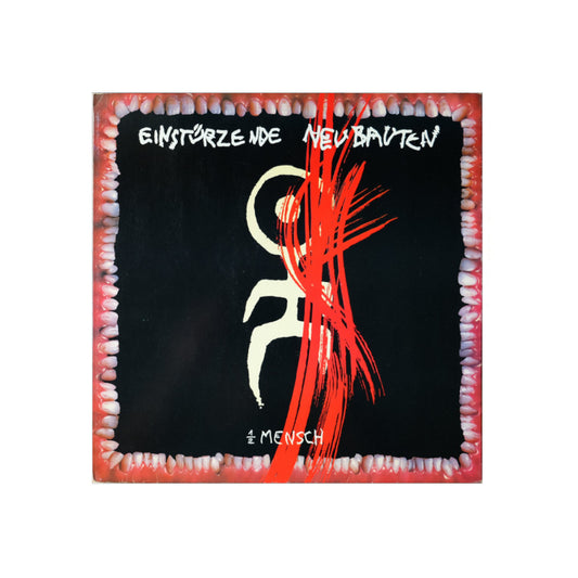 Einstürzende Neubauten – ½ Mensch - 1985
