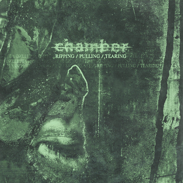 Chamber – RIPPING / PULLING / TEARING