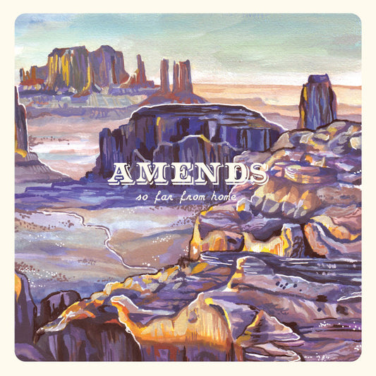 Amends – So Far From Home