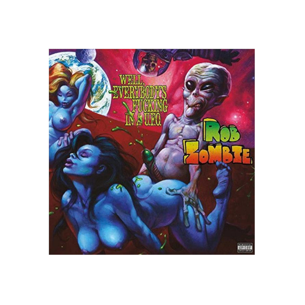 Rob Zombie – Well, Everybody's F%cking In A U.F.O.