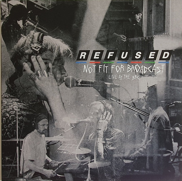 Refused – Not Fit For Broadcast (Live At The BBC)