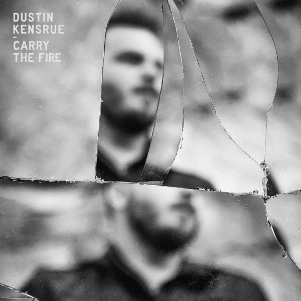 Dustin Kensrue – Carry The Fire