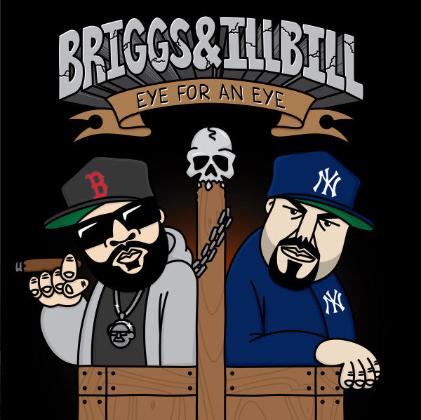 Briggs & Ill Bill – Eye For An Eye