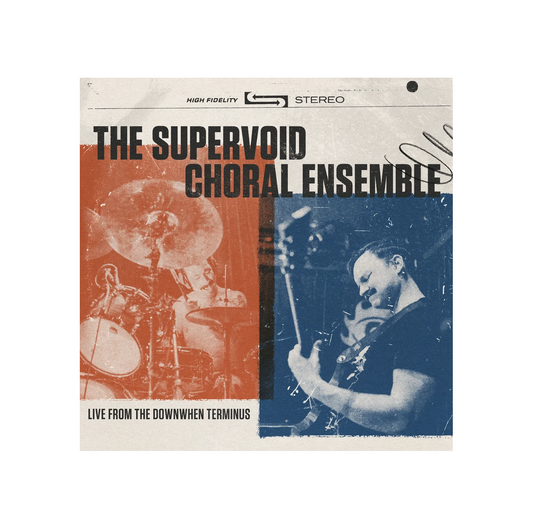 The Supervoid Choral Ensemble – Live From The Downwhen Terminus - Black Splatter