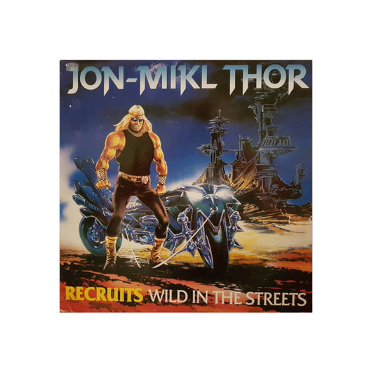 Thor - Jon-Mikl Thor – Recruits Wild In The Streets - 1986