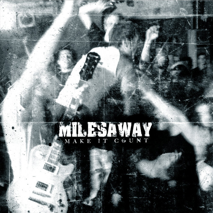 Miles Away – Make It Count