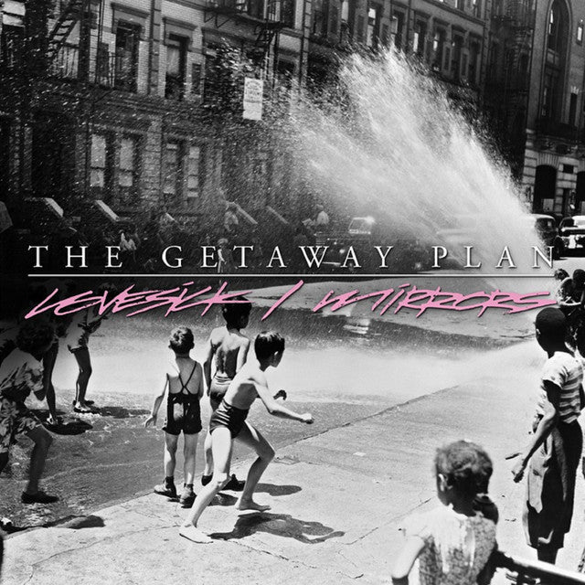 The Getaway Plan – Lovesick / Mirrors