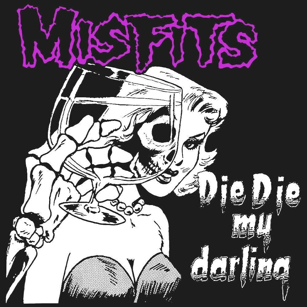 Misfits – Die Die My Darling