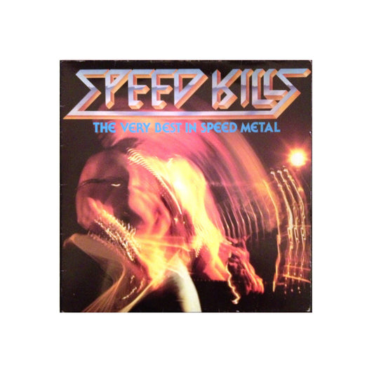 Speed Kills - The Very Best In Speed Metal - 1985