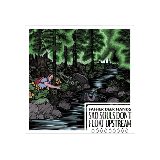 Father Deer Hands – Sad Souls Don't Float Upstream